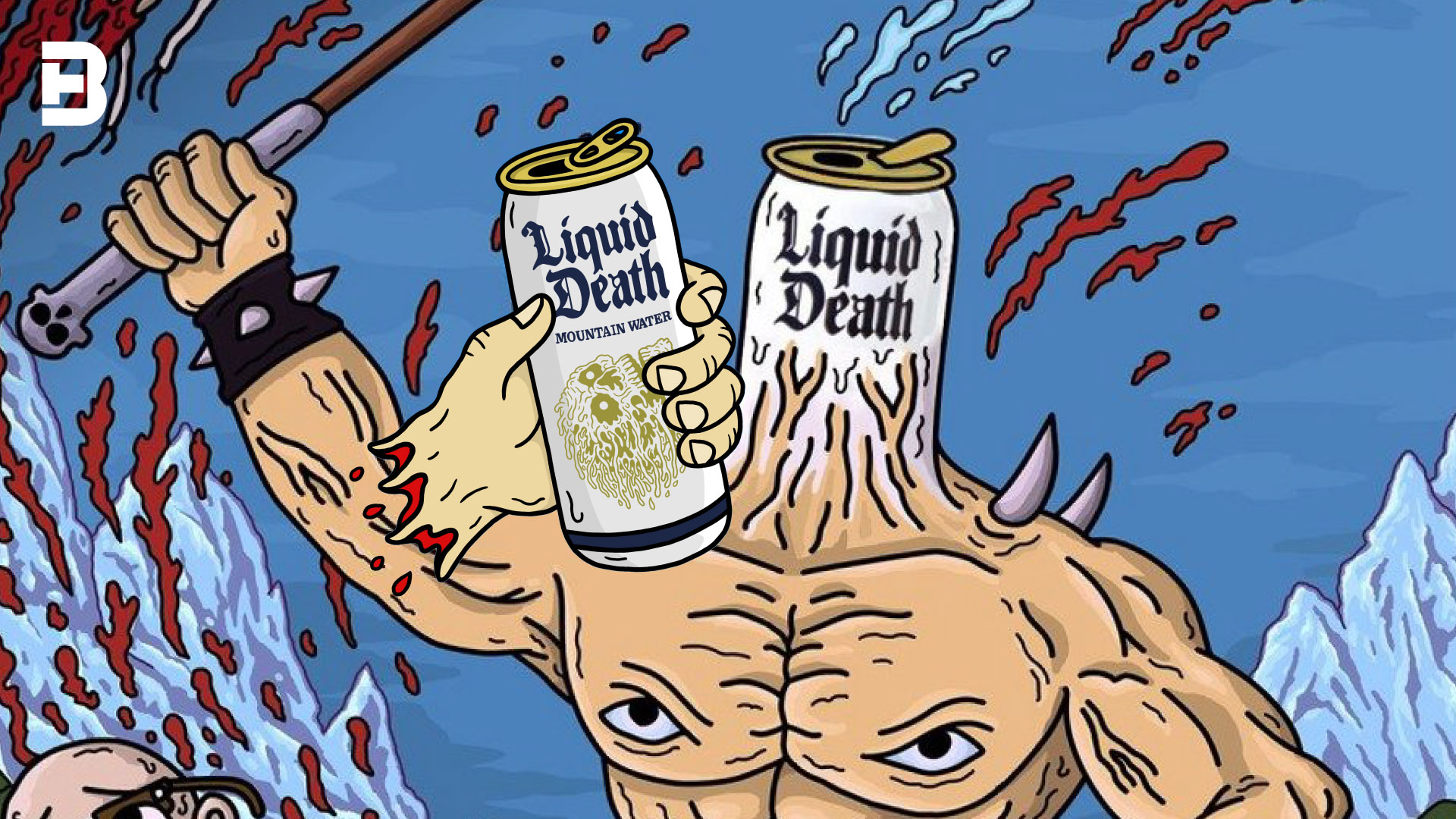 ‘Liquid Death’ น้ำแห่งความตาย กับการตลาดที่อยากให้คนเกลียด แต่กลับเป็น ...
